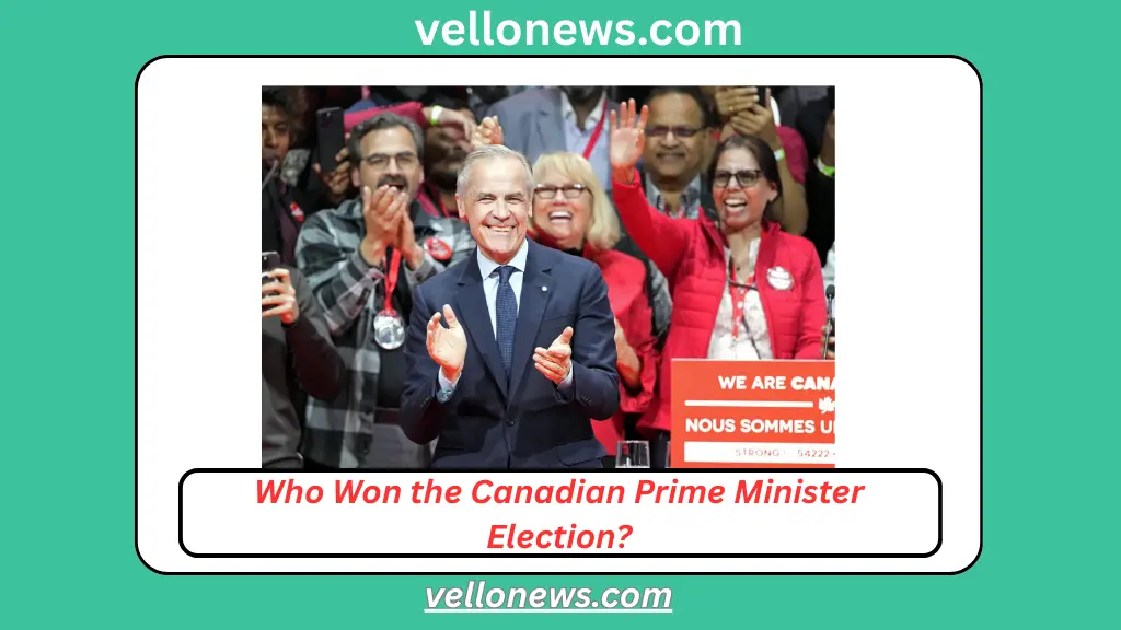 Who Won the Canadian Prime Minister Election?